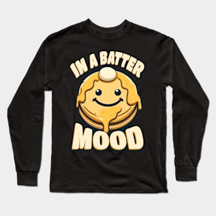 In a Batter Mood Long Sleeve T-Shirt